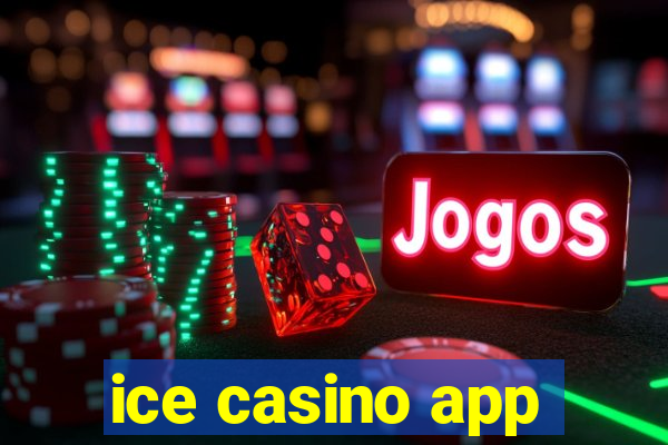 ice casino app